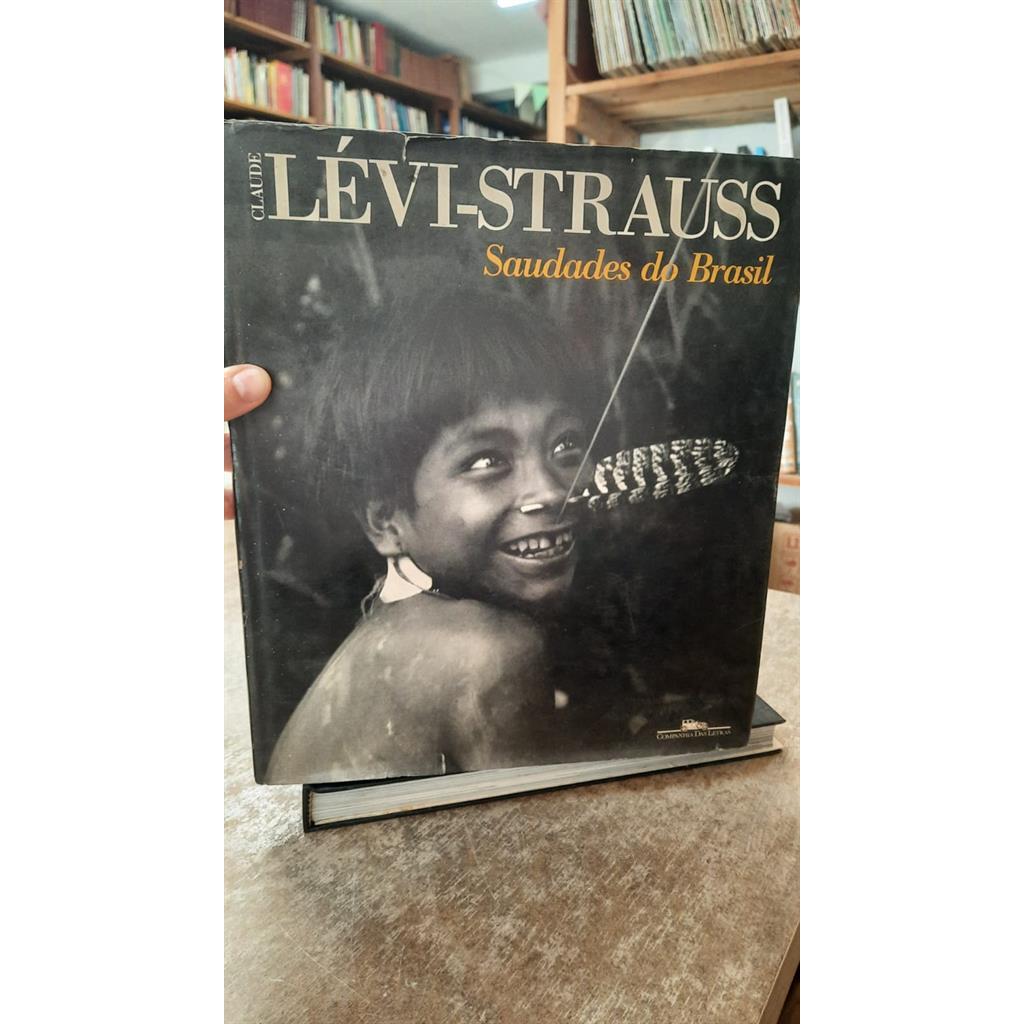 Lévi-Strauss saudades do Brasil autor Claude Lévi Strauss