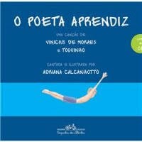 O Poeta Aprendiz: Uma Canção de Vinicius de Moraes e Toquinho sem cd autor Adriana Calcanhoto