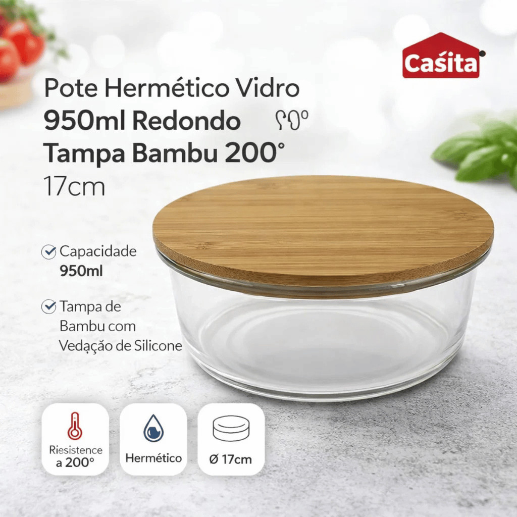 Pote Hermético Vidro 950ml Redondo Tampa Bambu 200° - Casíta / Organizador Marmita Forno Microondas Freezer Hermético