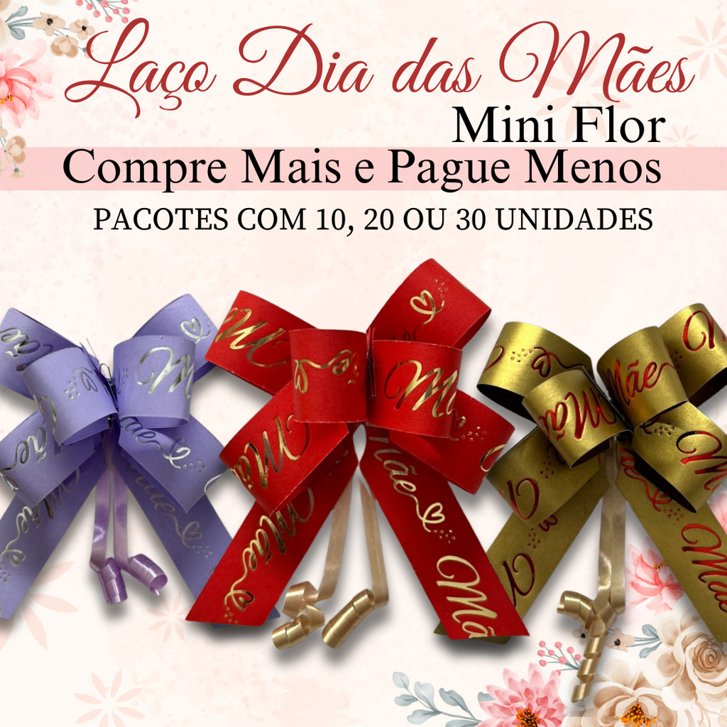 Laços Prontos Para Presente e Embalagem Laço Dia das Mães - Mini Flor  - COMPRE MAIS E PAGUE MENOS