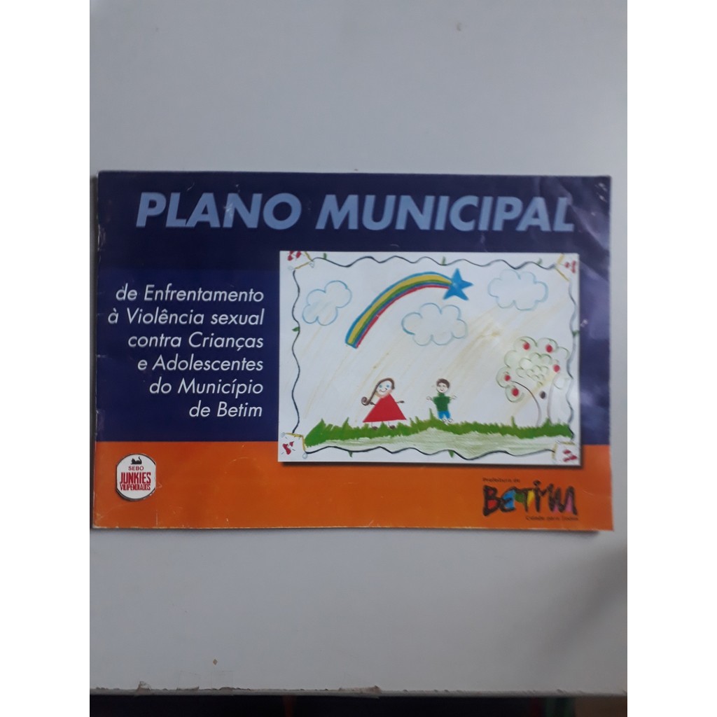 Plano Municipal de Enfrentamento à Violência Sexual contra Crianças e Adolescentes Betim de Maria do Carm... 6439630