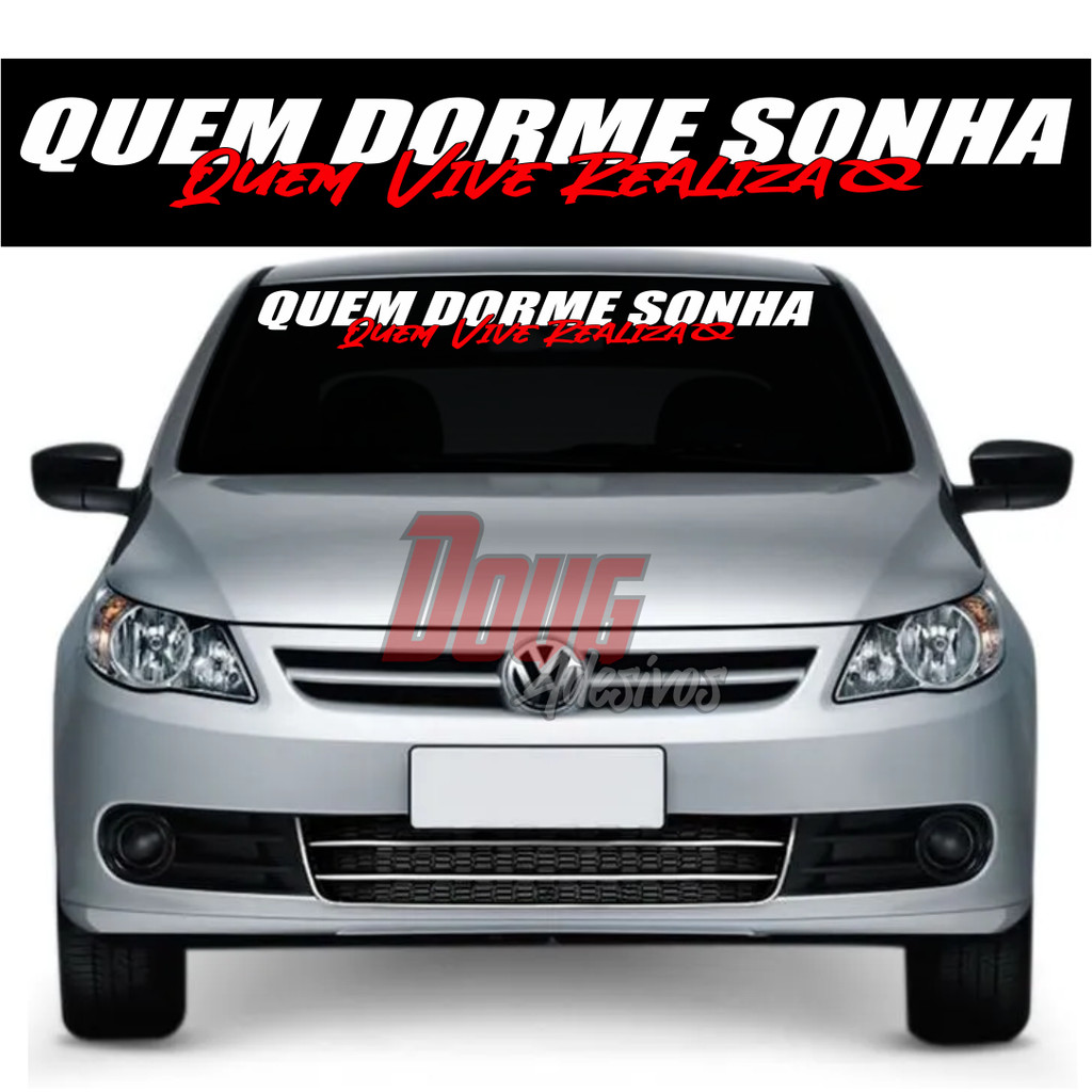 Adesivo Quem Dorme Sonha Quem Vive Realiza Para Carro Caminhão Para-Brisa em Oferta na Shopee