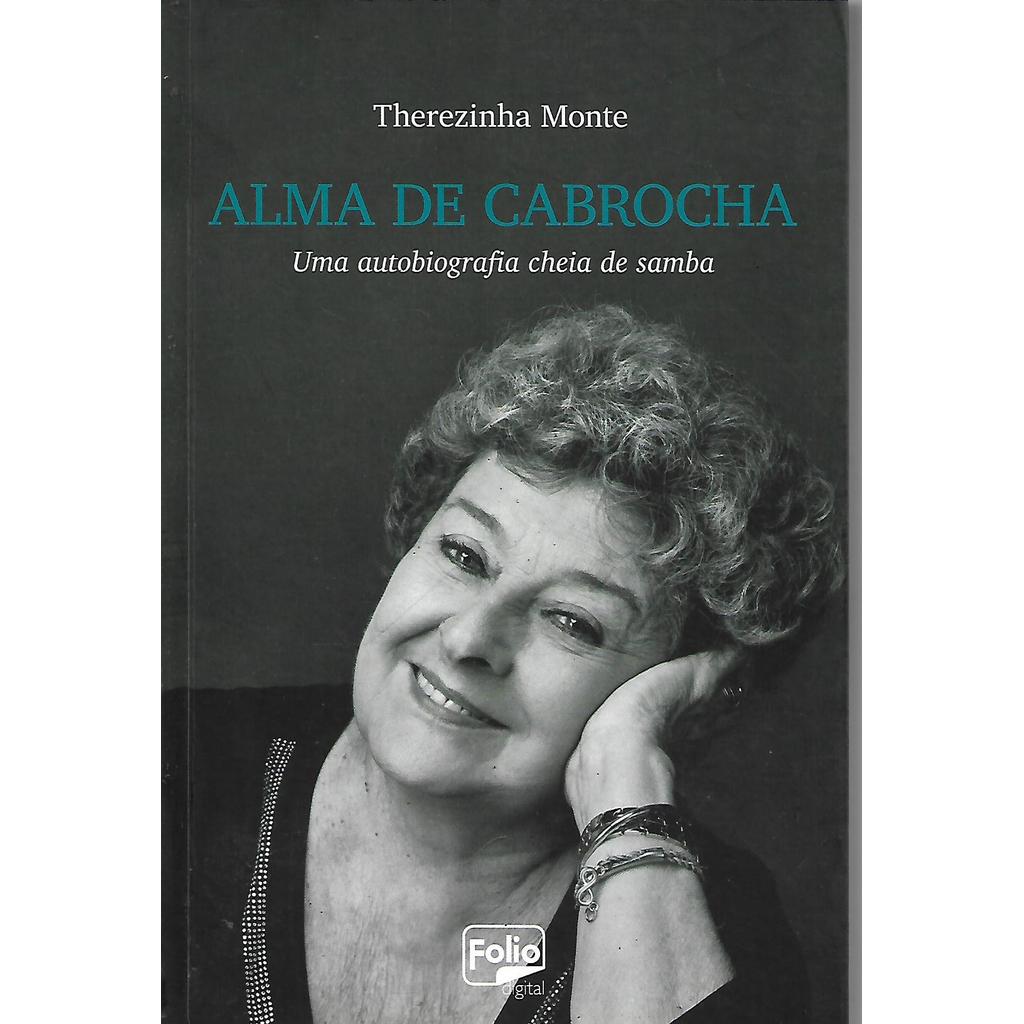 Alma de Cabrocha: Uma Autobiografia Cheia de Samba - Autografado de Therezinha Monte 7715239