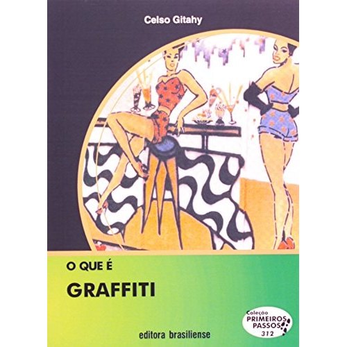 Livro De Bolso O Que É Graffiti Coleção Primeiros Passos 312 de Celso Gitahy 7868947