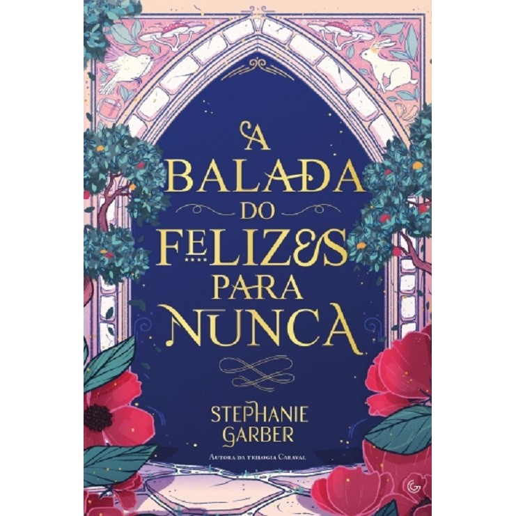 A Balada do Felizes para Nunca - livro 2 | Trilogia Era Uma Vez um Coração Partido