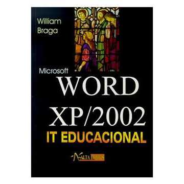 Microsoft Word Xp/2002 - It Educacional autor William Braga