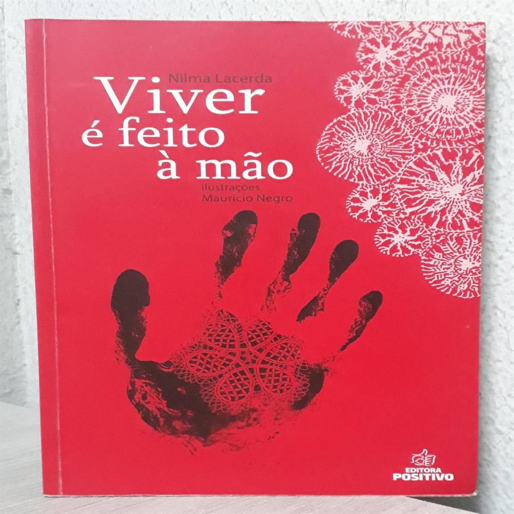 Viver é feito à mão/Viver é risco em vermelho autor Nilma Lacerda