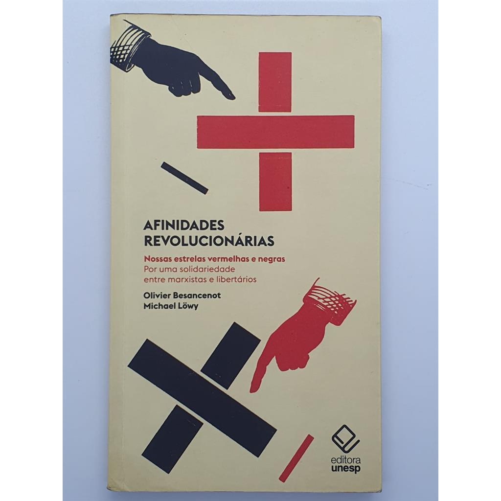 Afinidades revolucionárias: Nossas estrelas vermelhas e negras. Por uma solidariedade entre marxistas e libertários auto