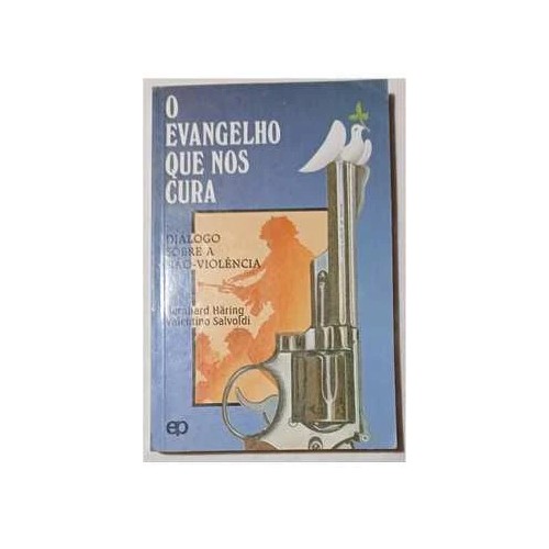 O Evangelho Que Nos Cura autor Bernhard Häring; Valentino Salvoldi