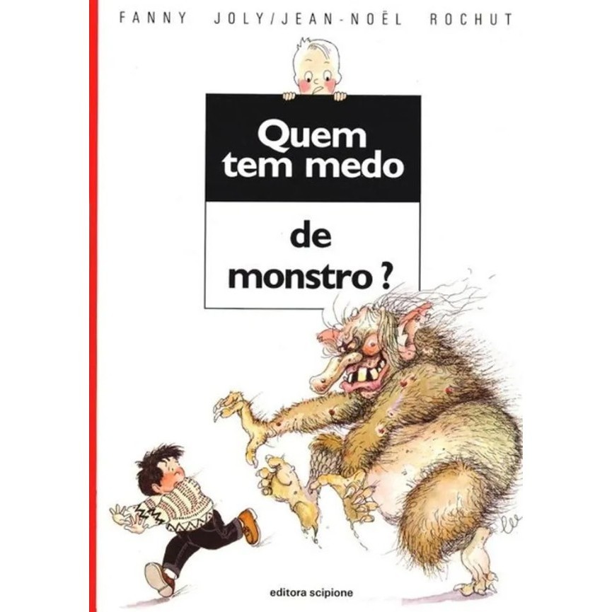 Quem Tem Medo de Monstro? de Fanny Jolly/Jean-Noel Rochut
