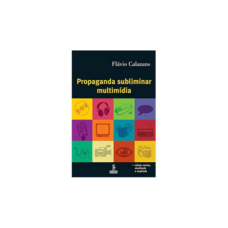 Propaganda Subliminar Multimídia autor Flávio Calazans