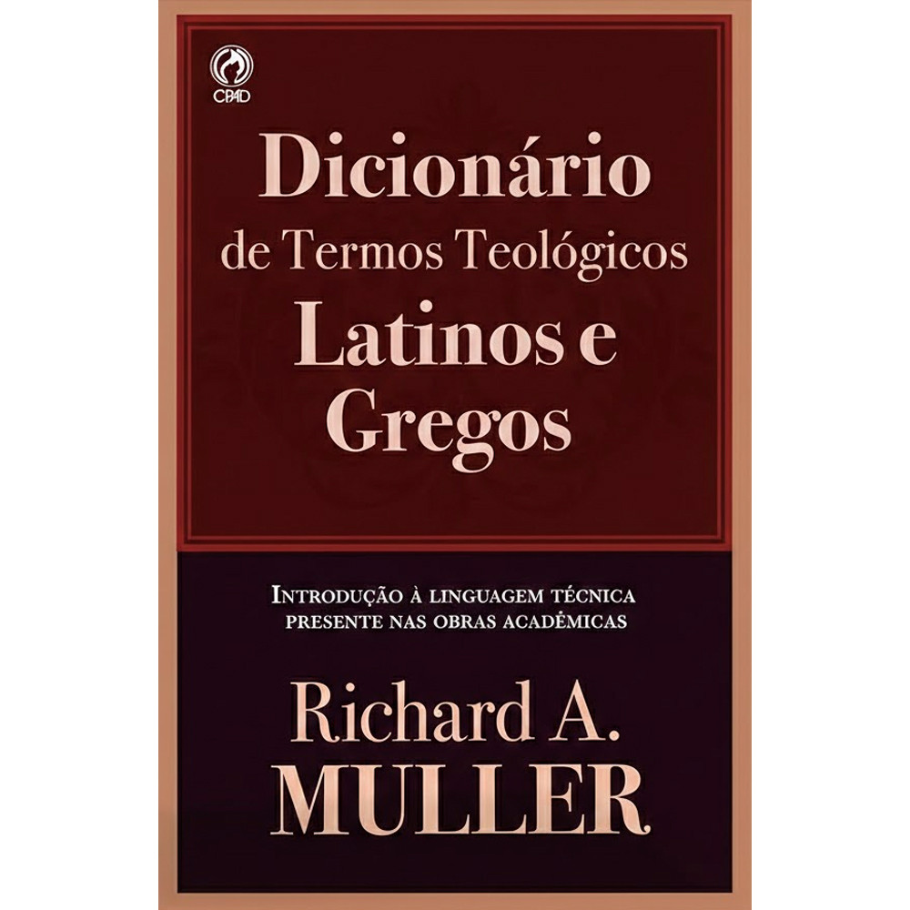 Dicionário de Termos Teológicos Latinos e Gregos | Richard A. Muller