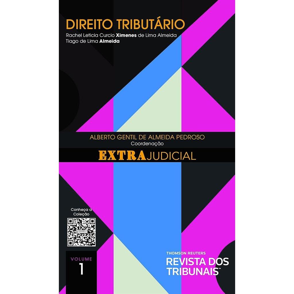O Direito E O Extrajudicial: Direito Tributário - Volume 1 autor Rachel Leticia Curcio Ximenes de Lima Almeida e Tiago d