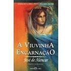 A Viuvinha / Encarnação - a Obra-prima de Cada Autor 62 autor José de Alencar