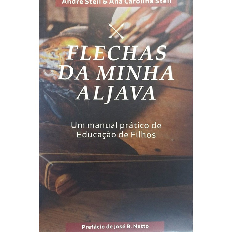 Flechas da Minha Aljava de André Steil; Ana Carolina Steil 7786264