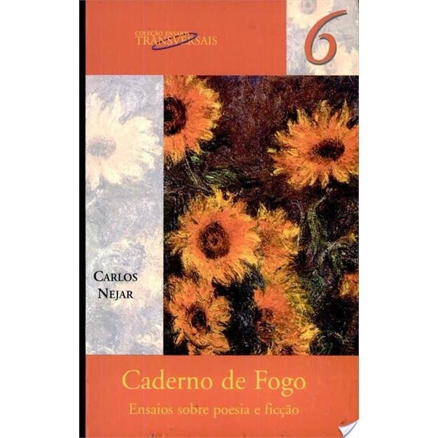 Caderno de Fogo: Ensaios Sobre Poesia e Ficção autor Carlos Nejar