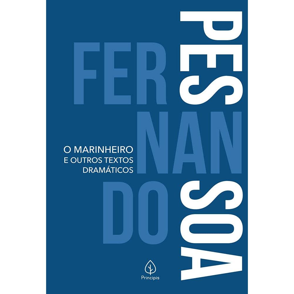 O Marinheiro e Outros Textos Dramáticos | Fernando Pessoa