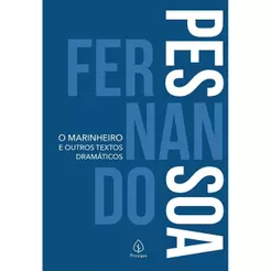 O Marinheiro e Outros Textos Dramáticos | Fernando Pessoa