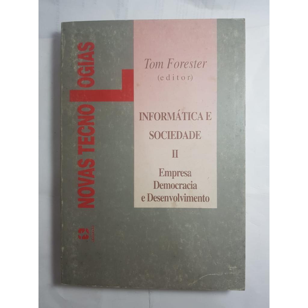 Informática  Sociedade II Empresa Democracia Desenvolvimento