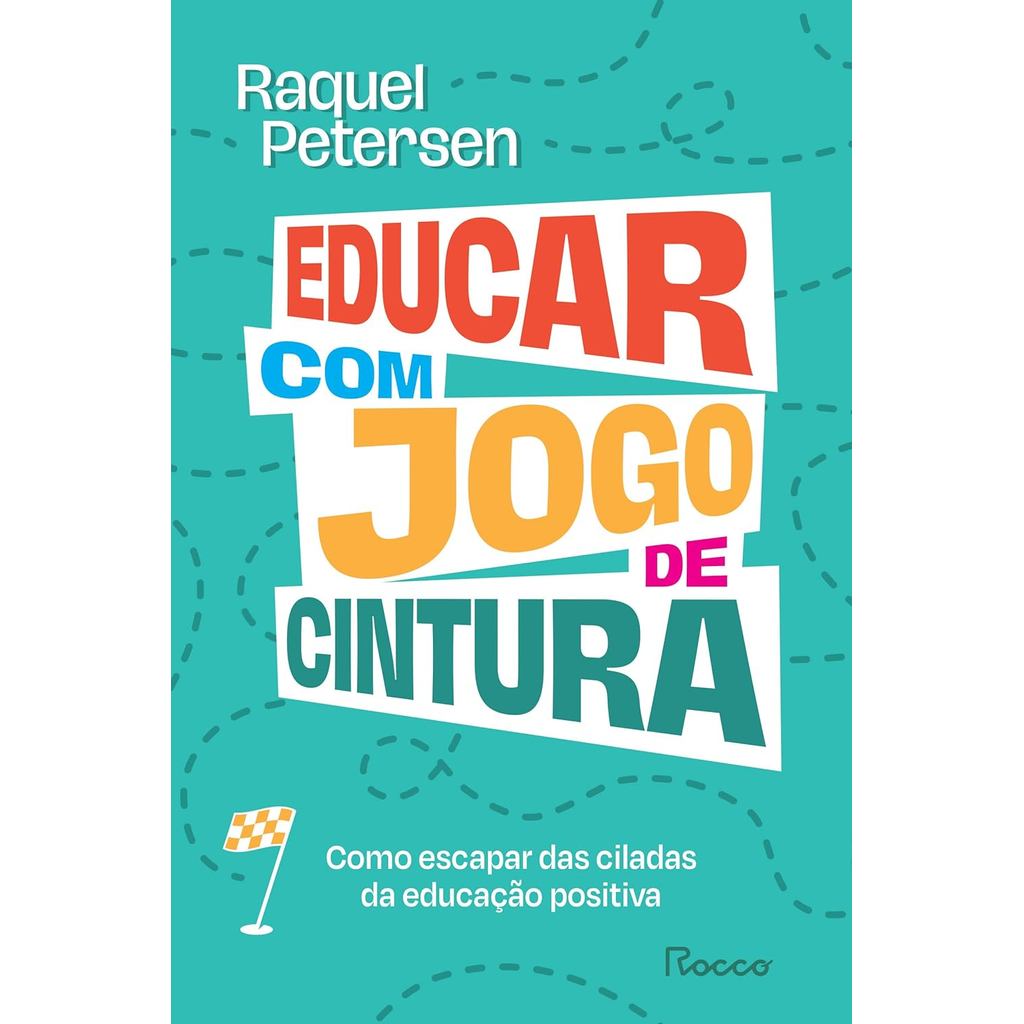 EDUCAR COM JOGO DE CINTURA - ROCCO