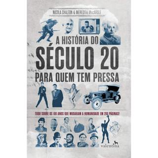 HISTORIA DO SECULO 20 PARA QUEM TEM PRESSA, A - VALENTINA em Oferta na Shopee