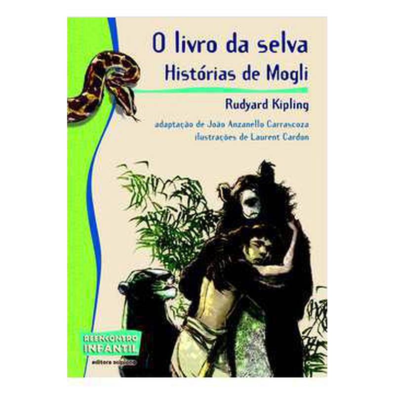 O Livro da Selva autor Rudyard Kipling e João Anzanello Carrascoza