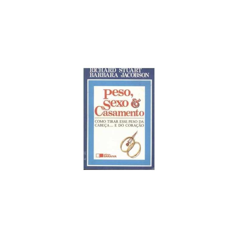 peso sexo e casamento autor richard stuart