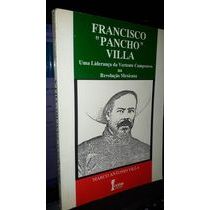 Francisco "pancho Villa"- uma Liderança da Vertente Camponesa Na autor Marco Antonio Villa