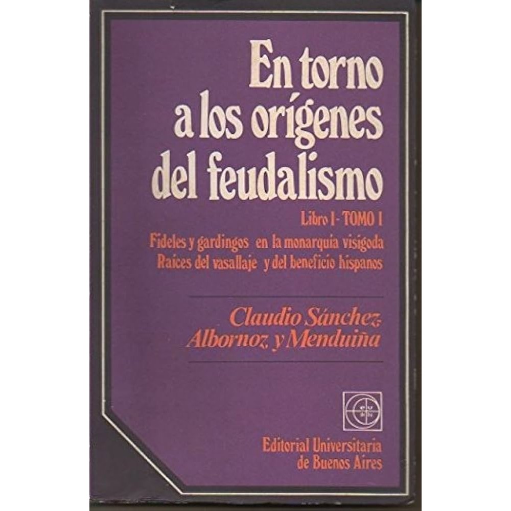 En Torno a Los Orígenes Del Feudalismo - Libro I - Tomo I autor Claudio Sánchez; Albornoz y Menduiña
