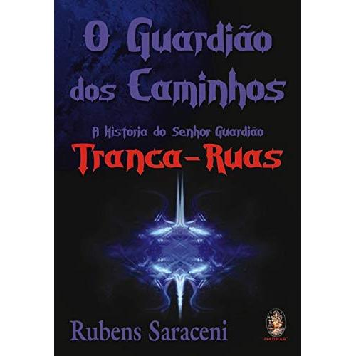 GUARDIAO DOS CAMINHOS, O (TRANCA RUAS) em Oferta na Shopee
