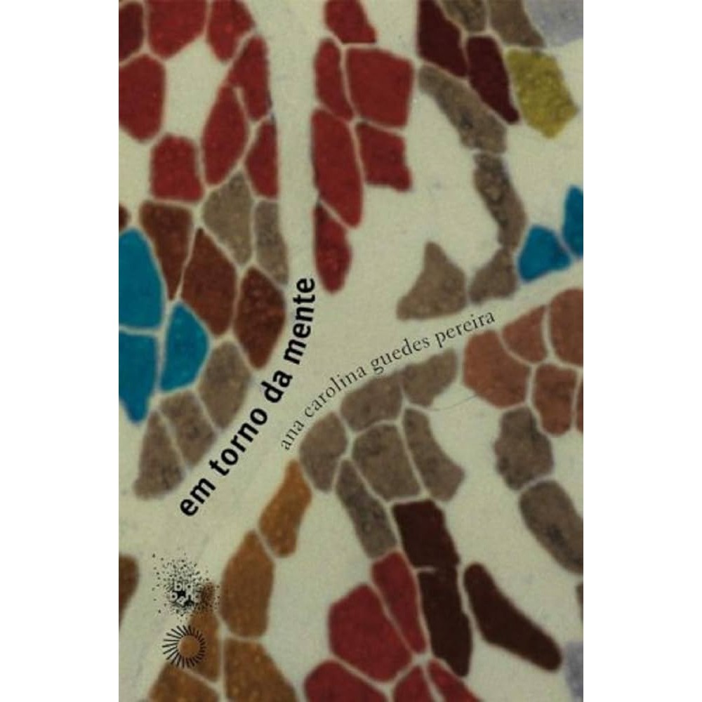 Em torno da mente autor Ana Carolina Guedes Pereira