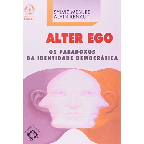 Alter Ego: Os Paradoxos Da Identidade Democrática de Sylvie Mesure, Alain Renaut 7872902