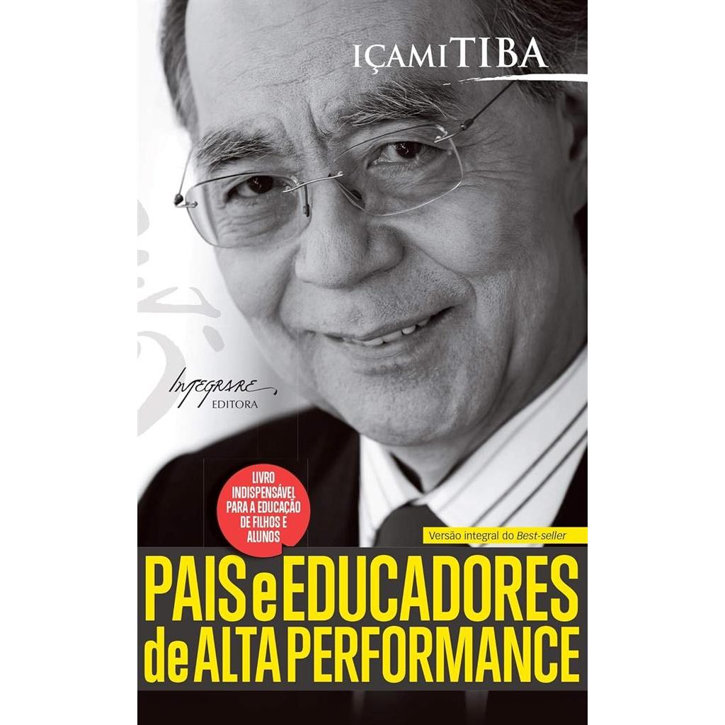Pais E Educadores De Alta Performance autor Tiba, Içami