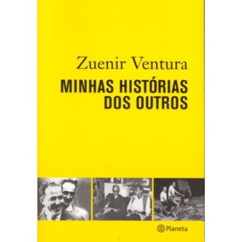Minhas Historias Dos Outros - Jornalismo de Zuenir Ventura 7869074