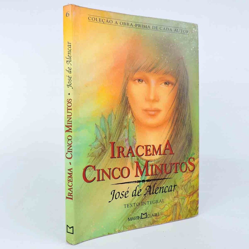 iracema / cinco minutos - A obra-prima de cada autor 6 autor josé de alencar