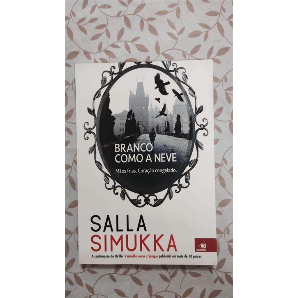 Branco como a neve - Mãos frias. Coração congelado. autor Salla Simukka