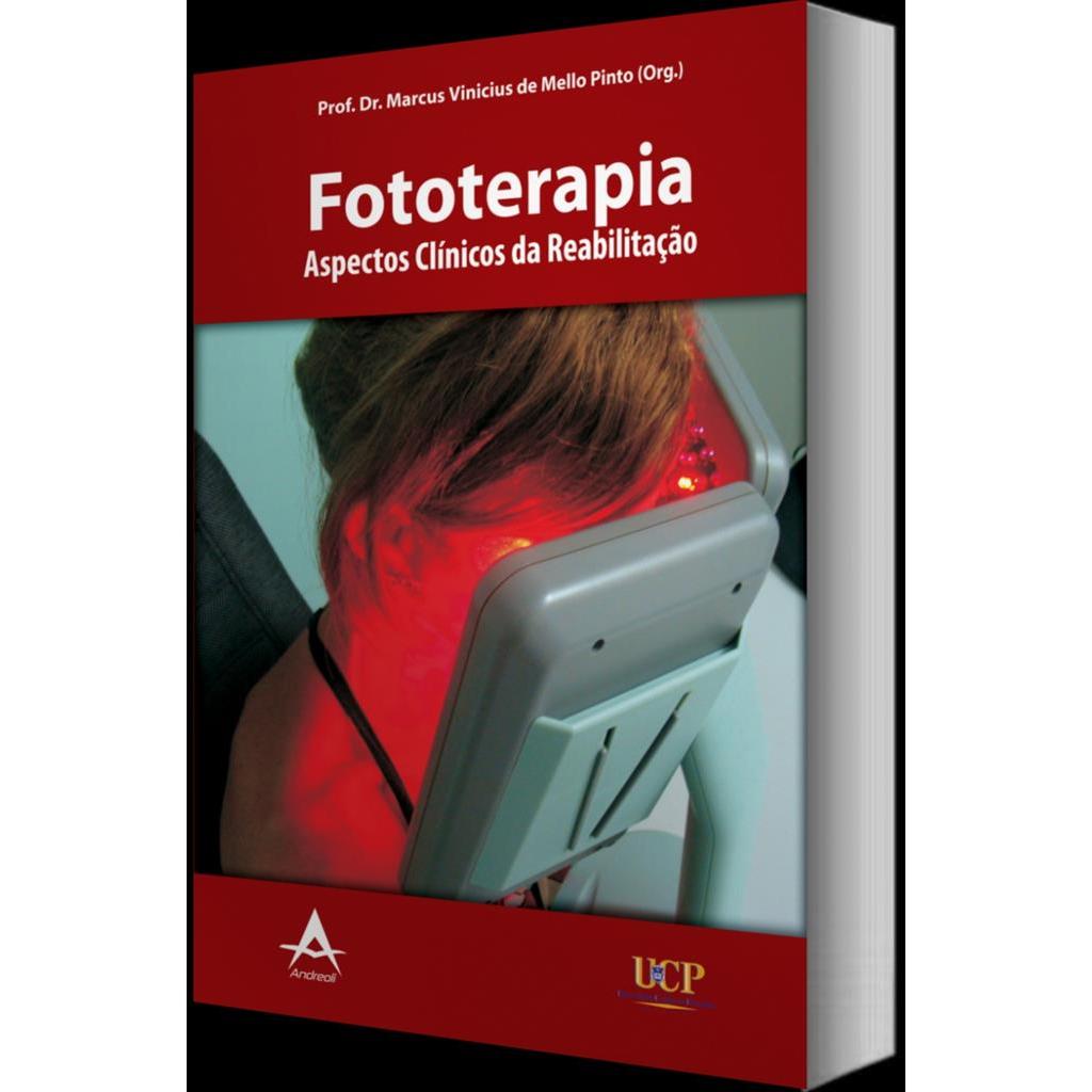 fototerapia -aspectos clínicos da reabilitação autor prf. dr. marcus vinicius de mell pinto