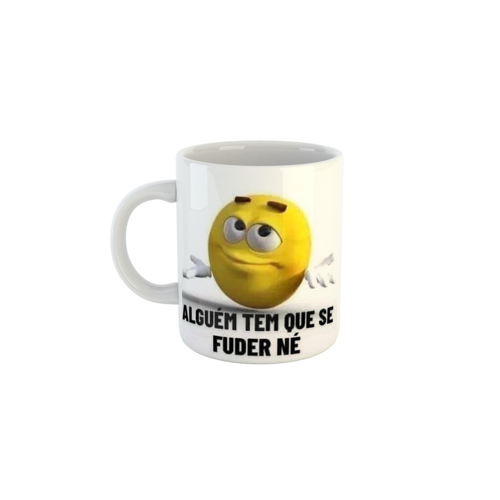 Caneca Meme Emoji "Alguém tem que se lascar né"