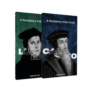 Kit A Verdadeira Vida Cristã | Calvino e Lutero | Vol. 1 e 2 em Oferta na Shopee