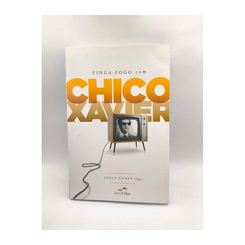 Pinga Fogo com Chico  xavier autor chico xavier