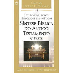Síntese Bíblica do Antigo Testamento | 3ª Parte | Volume XVI