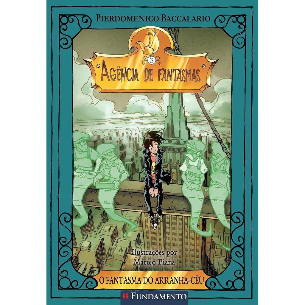 Agência de Fantasmas 3: O Fantasma do Arranha-Céu autor Pierdomenico Baccalario