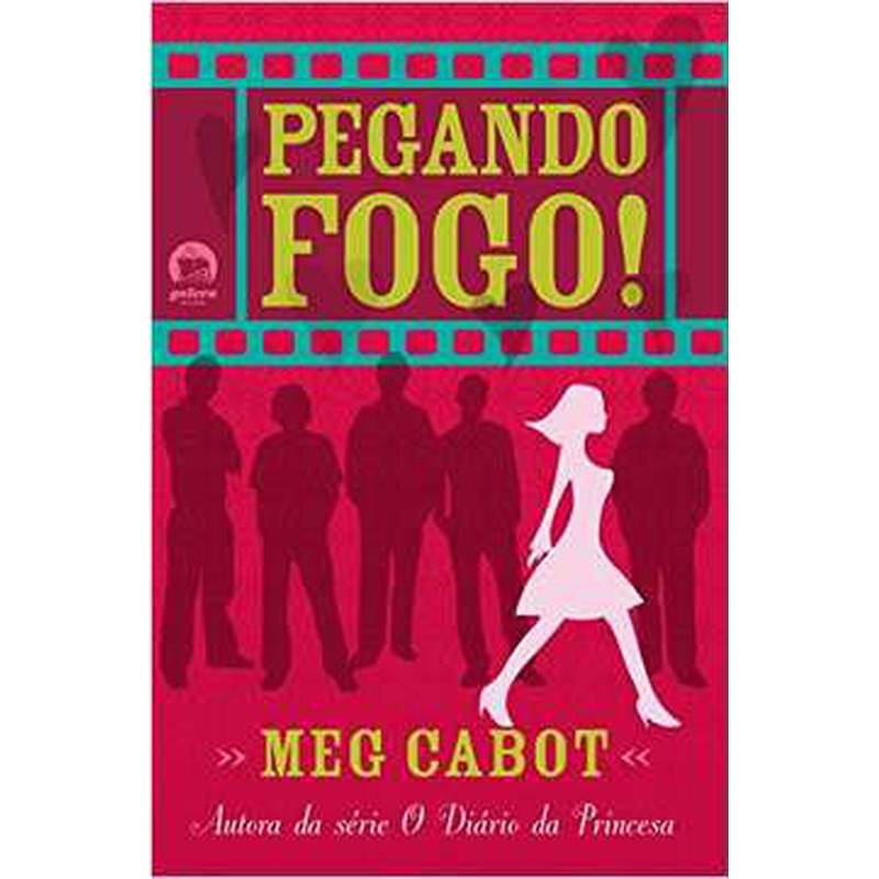 Pegando Fogo autor Meg Cabot; Rodrigo Abreu