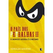 O Pais dos Petralhas Ii o Inimigo Agora é o Mesmo autor Reinaldo Azevedo