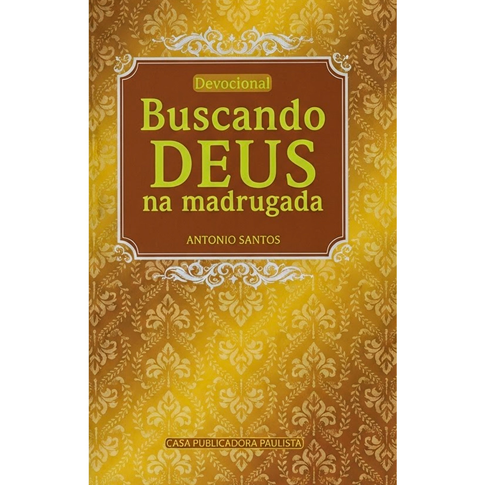 Devocional  Buscando Deus na Madrugada | Antonio Santos em Oferta na Shopee
