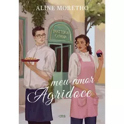Meu Amor Agridoce | Aline Moretho