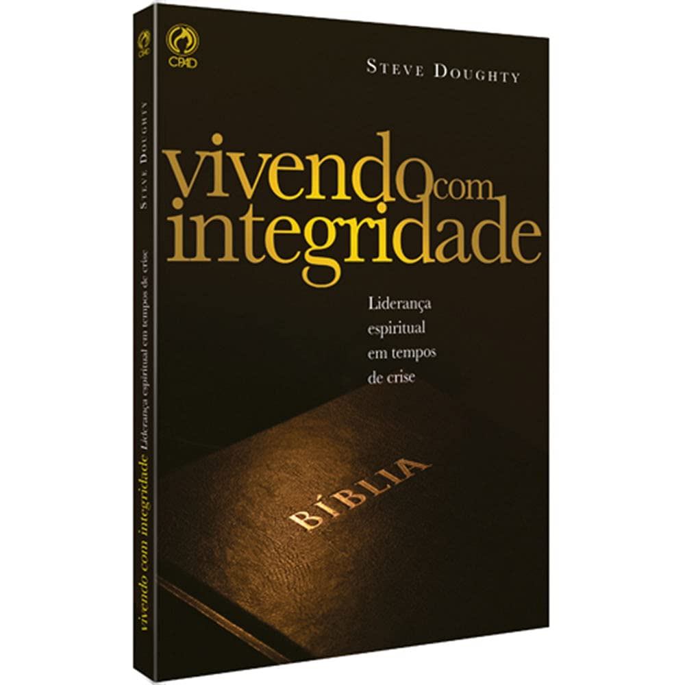 Vivendo Com Integridade | Liderança Espiritual em Tempos de Crise | Steve Doughty