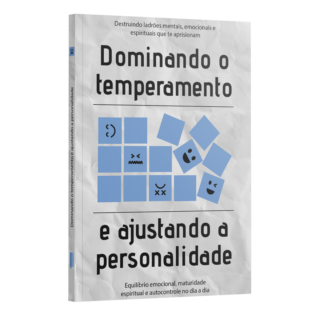 Dominando o temperamento e ajustando a personalidade | Equipe Teológica Penkal