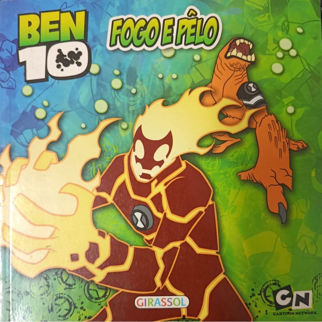 Livro: Ben 10 Fogo e Pêlo Autor: Girassol (Novo, Lacrado)
