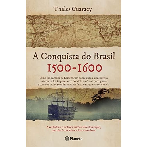Livro A Conquista Do Brasil 1500 - 1600 de Thales Guaracy
